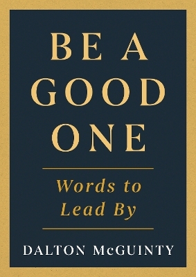Be a Good One