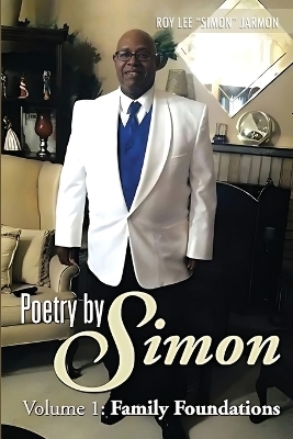 Poetry By Simon Volume 1 - Roy Jarmon