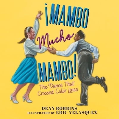 &iexcl;Mambo Mucho Mambo! - Dean Robbins