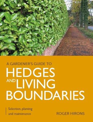 Gardener's Guide to Hedges and Living Boundaries