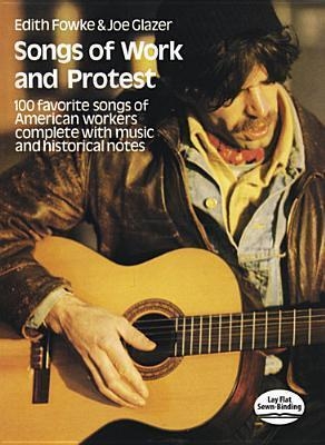 Songs Of Work And Protest - Joe Glazer, Edith Fowke