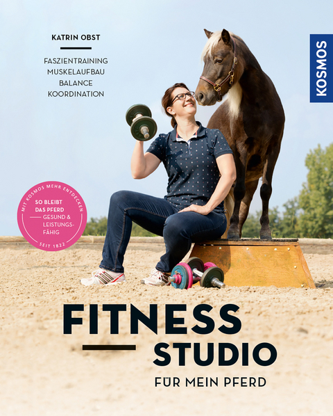 Fitnessstudio f&uuml;r mein Pferd - Katrin Obst