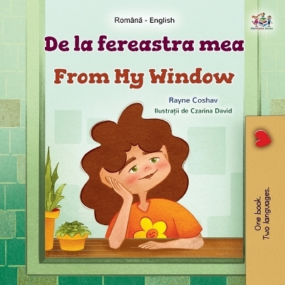 From My Window (Romanian English Bilingual Kids Book) - Rayne Coshav, KidKiddos Books