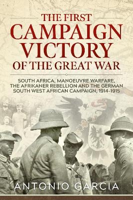 The First Campaign Victory of the Great War - Antonio Garcia