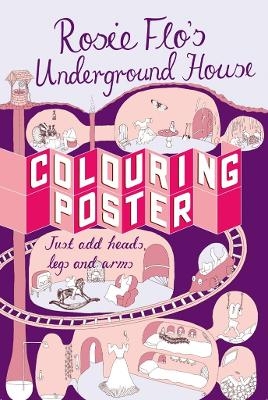 Rosie Flo's Underground House Colouring  Poster