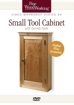 Fine Woodworking Video Workshop Series - Small Tool Cabinet - Garrett Hack