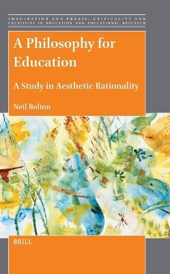 A Philosophy for Education - Neil Bolton