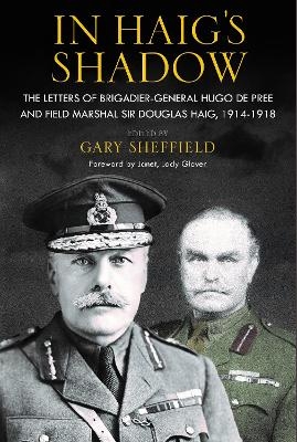 In Haig's Shadow - Professor Gary Sheffield
