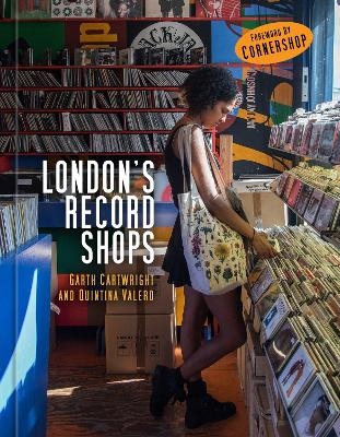 London's Record Shops - Garth Cartwright, Quintina Valero