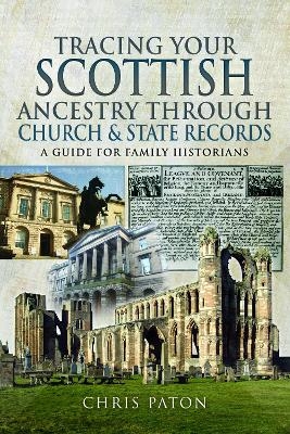 Tracing Your Scottish Ancestry through Church and States Records - Chris Paton