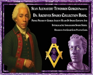Da Archives Spades Collection Book. Prince President Giorgis Ancient Heads Of Spades Editions And Intergalactic Ambassador Spades Series. Hologram And Color Game Playing Cards