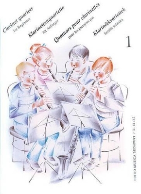 Quartets for Clarinets or Other Instruments / Quartette Fur Klarinetten Oder Andere Instrumente / Quatuors Pour Clarinettes Ou Autres Instruments / Kvartettek Klarinetokra Vagy Mas Hangszerekre - 
