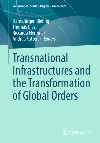 Transnational Infrastructures and the Transformation of Global Orders