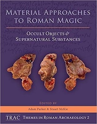 Material Approaches to Roman Magic - 