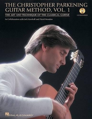 The Christopher Parkening Guitar Method - Volume 1