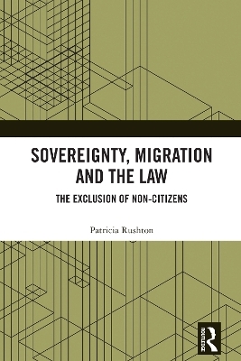 Sovereignty, Migration and the Law - Patricia Rushton