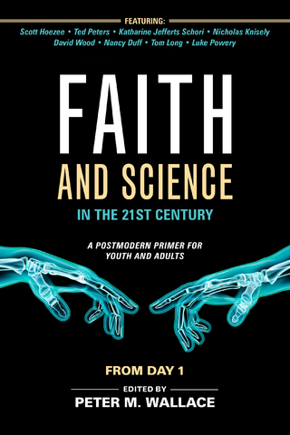 Faith and Science in the 21st Century