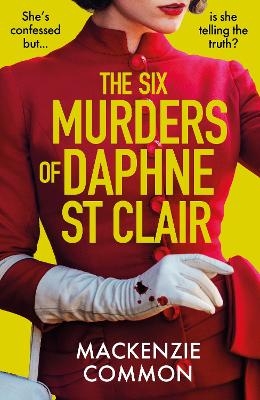 The Six Murders of Daphne St Clair - MacKenzie Common