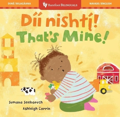That's Mine! (Bilingual Navajo & English) - Sumana Seeboruth