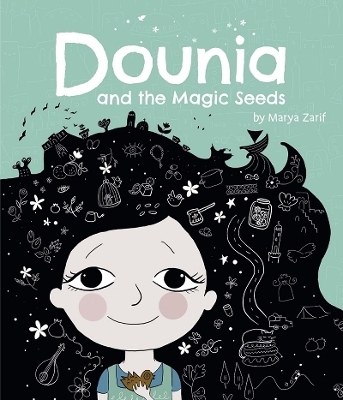 Dounia and the Magic Seeds - Marya Zarif