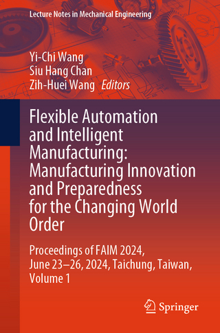 Flexible Automation and Intelligent Manufacturing: Manufacturing Innovation and Preparedness for the Changing World Order