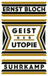 Geist der Utopie -  Ernst Bloch