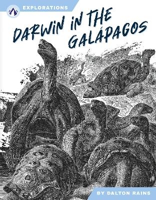 Darwin in the Gal&aacute;pagos - Dalton Rains