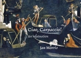 Ciao, Carpaccio! - Morris, Jan