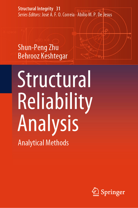 Structural Reliability Analysis - Shun-Peng Zhu, Behrooz Keshtegar
