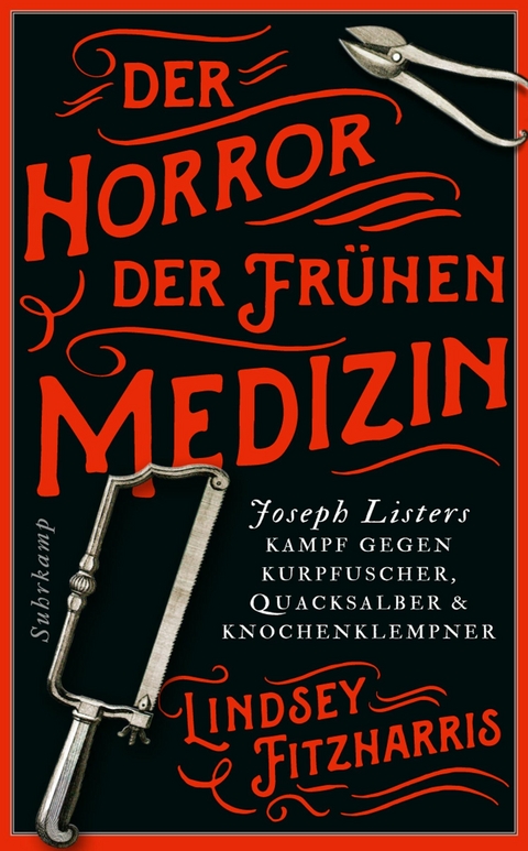 Der Horror der fr&uuml;hen Medizin - Lindsey Fitzharris