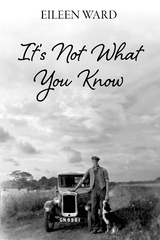It's Not What You Know - Eileen Ward
