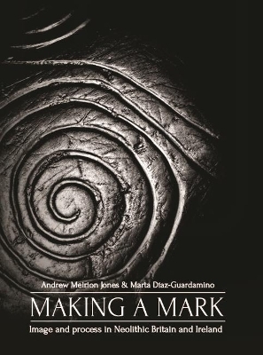 Making a Mark - Andrew Meirion Jones, Marta Díaz-Guardamino
