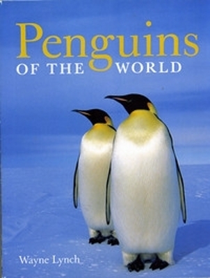 Penguins of the World - Dr Wayne Lynch