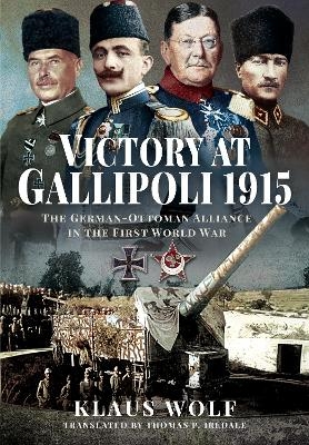 Victory at Gallipoli, 1915 - Klaus Wolf