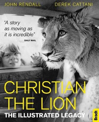 Christian The Lion: The Illustrated Legacy