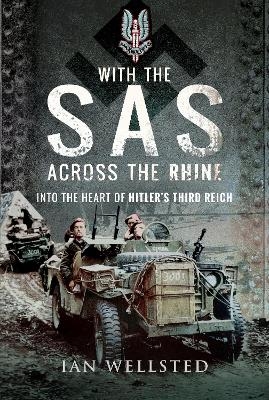 With the SAS: Across the Rhine - Ian Wellsted
