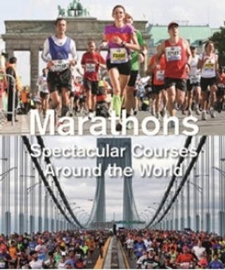 Marathons: Spectacular Courses Around the World