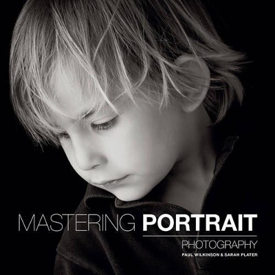 Mastering Portrait Photography - P Wilkinson