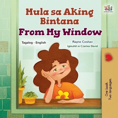 From My Window (Tagalog English Bilingual Kids Book) - Rayne Coshav, KidKiddos Books