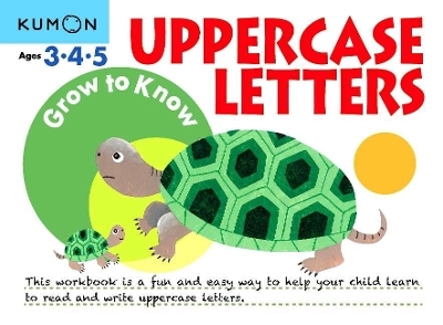 Grow-To-Know: Uppercase Letters -  Kumon