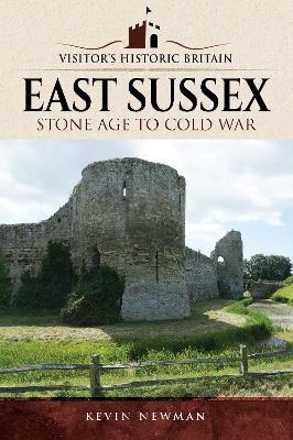 Visitors' Historic Britain: East Sussex, Brighton & Hove - Kevin Newman