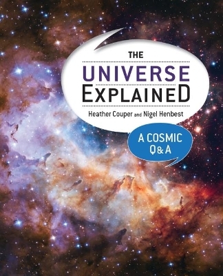 The Universe Explained - Heather Couper, Nigel Henbest