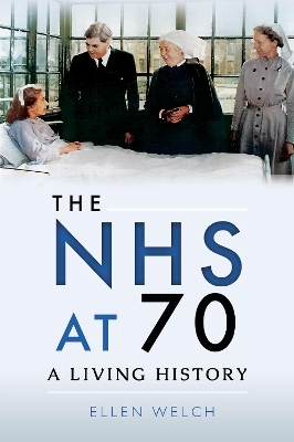 The NHS at 70 - Ellen Welch