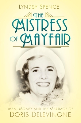 The Mistress of Mayfair - Lyndsy Spence