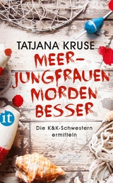 Meerjungfrauen morden besser - Tatjana Kruse