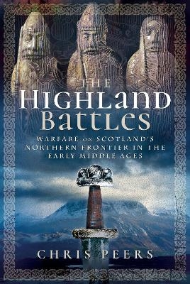 The Highland Battles - Chris Peers