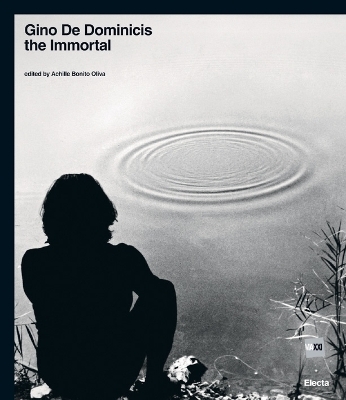 Gino De Dominicis: the Immortal - Achille Bonito Oliva