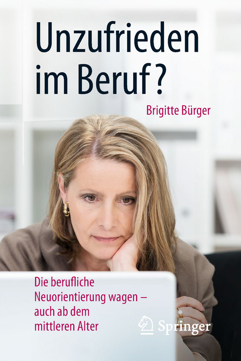 Unzufrieden im Beruf? - Brigitte B&uuml;rger