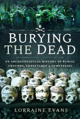 Burying the Dead - Lorraine Evans