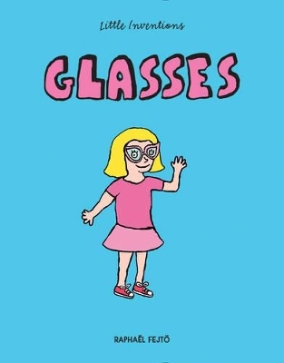Little Inventions: Glasses - Raphael Fejto